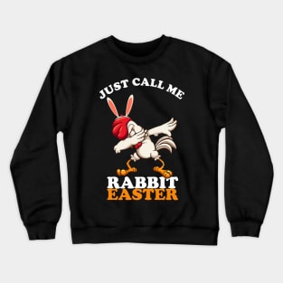 EASTER BUNNY DABBING - EASTER CHICKEN Crewneck Sweatshirt